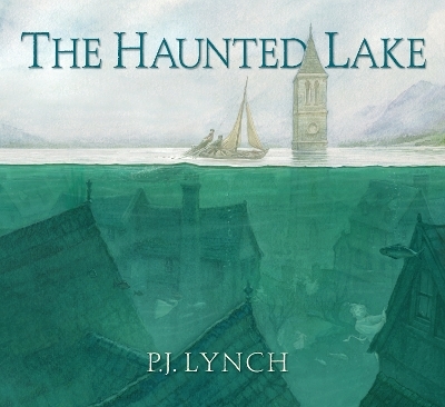 The Haunted Lake - P. J. Lynch