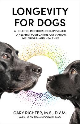 Longevity for Dogs - Gary Richter