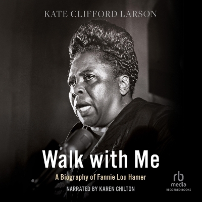 Walk with Me - Kate Clifford Larson