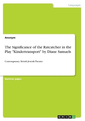 The Significance of the Ratcatcher in the Play 