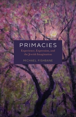 Primacies - Michael Fishbane