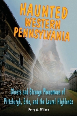 Haunted Western Pennsylvania