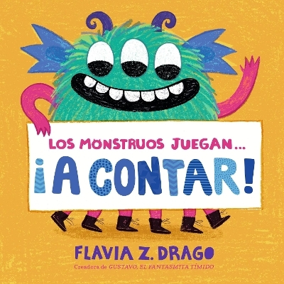 Los monstruos juegan . . . &iexcl;A Contar! - Flavia Z. Drago