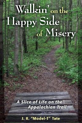 Walkin' on the Happy Side of Misery - J R Tate