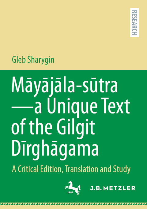 Māyājāla &ndash; sūtra&ndash;a Unique Text of the Gilgit Dīrghāgama - Gleb Sharygin