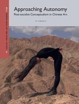 Approaching Autonomy: Post-socialist Conceptualism in Chinese Art