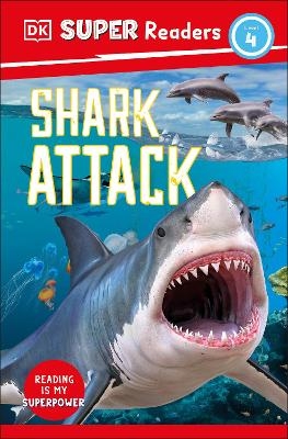 DK Super Readers Level 4 Shark Attack - Cathy East Dubowski