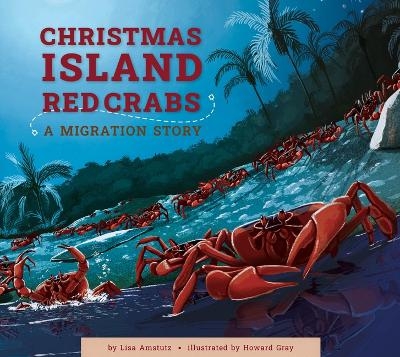Christmas Island Crabs - Lisa Amstutz