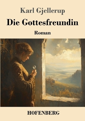 Die Gottesfreundin