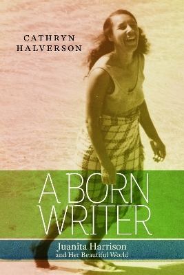 A Born Writer - Cathryn Halverson