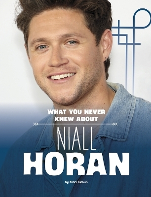 What You Never Knew about Niall Horan - Mari Schuh