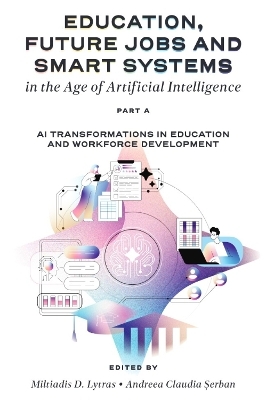 Education, Future Jobs and Smart Systems in the Age of Artificial Intelligence, Part A - 