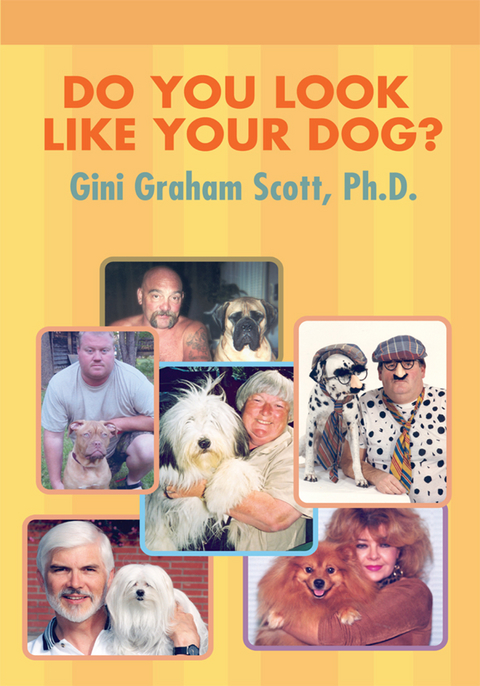 Do You Look Like Your Dog? - Gini Graham Scott