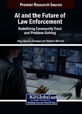 AI and the Future of Law Enforcement - Reza Gharoie Ahangar, Stephen Sherwin