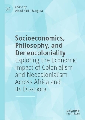 Socioeconomics, Philosophy, and Deneocoloniality - 