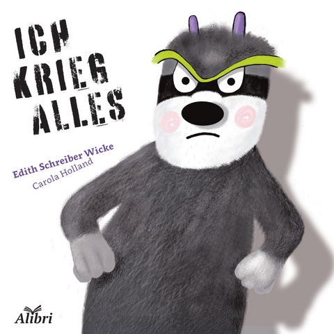 Ich krieg alles - Edith Schreiber-Wicke