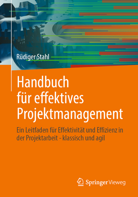 Handbuch f&uuml;r effektives Projektmanagement - R&uuml;diger Stahl