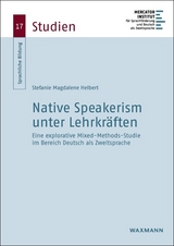 Native Speakerism unter Lehrkr&auml;ften - Stefanie Magdalene Helbert