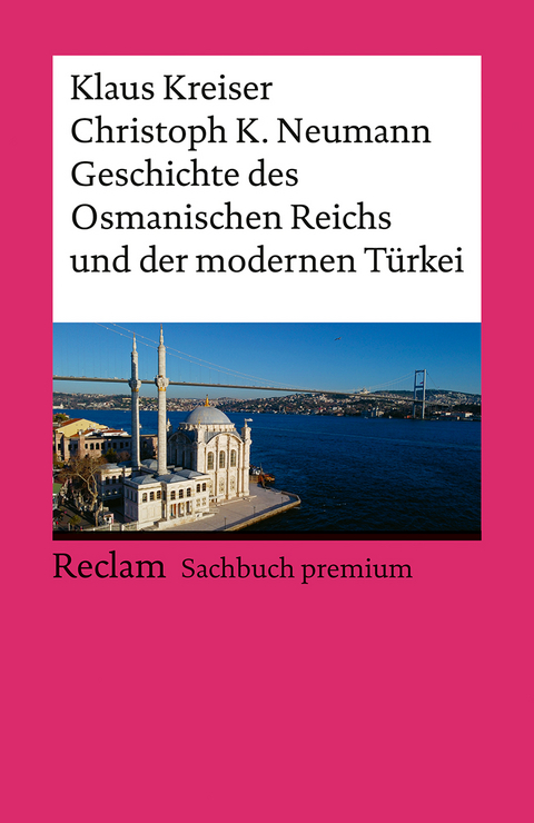 Geschichte des Osmanischen Reichs und der modernen Türkei - Klaus Kreiser, Christoph K. Neumann