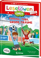 Leselöwen Comics 1. Klasse - Fußball, Tore, große Träume - Michael Petrowitz