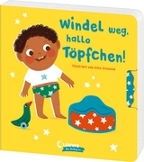 Windel weg, hallo T&ouml;pfchen!