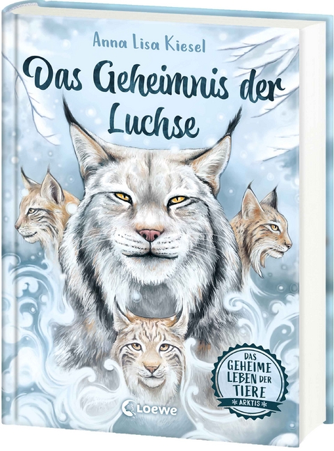 Das geheime Leben der Tiere (Arktis) - Das Geheimnis der Luchse - Anna Lisa Kiesel