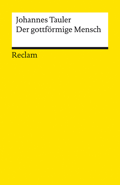 Der gottf&ouml;rmige Mensch. Aus dem Werk eines deutschen Mystikers - Johannes Tauler