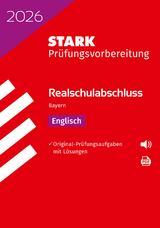 STARK Englisch - Realschulabschluss 2026 Bayern - Prüfungsvorbereitung