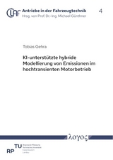 KI-unterst&uuml;tzte hybride Modellierung von Emissionen im hochtransienten Motorbetrieb - Tobias Gehra