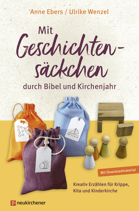 Mit Geschichtens&auml;ckchen durch Bibel und Kirchenjahr - Anne Ebers, Ulrike Wenzel