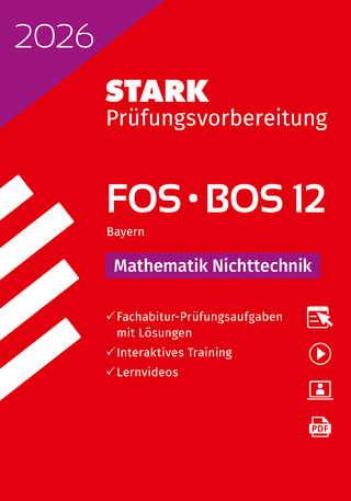 STARK Mathematik NT 12. Klasse - Abitur FOS/BOS 2026 Bayern - Prüfungsvorbereitung