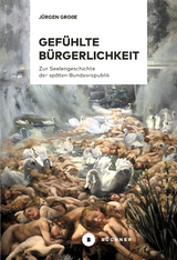 Gefühlte Bürgerlichkeit - Jürgen Große