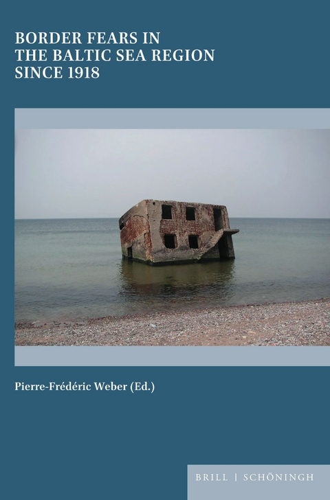 Border Fears in the Baltic Sea Region since 1918 - 