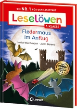 Leselöwen 1. Klasse - Fledermaus im Anflug - Heike Wiechmann