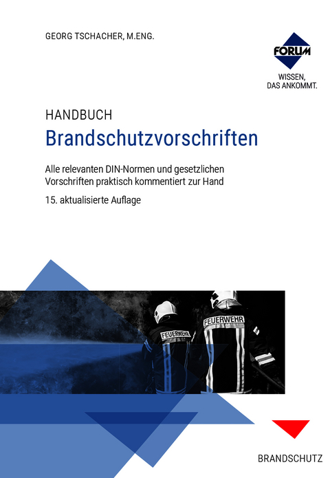 Handbuch Brandschutzvorschriften - Michael Becker, Christopher Biffar, Lukas Palme, Robin B. Sc. Inscher, Thomas Dipl. -Ing. (Bauwesen) Kolb