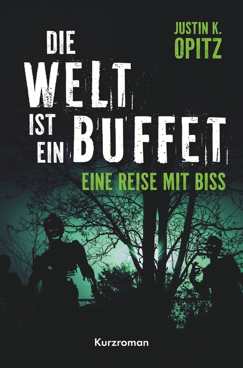 Die Welt ist ein Buffet - Justin Opitz