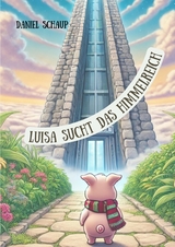 Luisa sucht das Himmelreich - Daniel Schaup