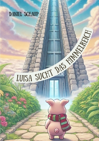 Luisa sucht das Himmelreich