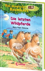 Das magische Baumhaus (Band 63) - Die letzten Wildpferde - Mary Pope Osborne