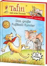 Tafiti und seine Freunde (Band 1) - Das gro&szlig;e Fu&szlig;ball-Turnier - Julia Boehme
