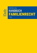 Handbuch Familienrecht - Barbara Beclin, Gernot Ehgartner, Robert Fucik, Monika Hinteregger, Johann Höllwerth, Markus Huber, Birgit Leb, Veronika Leibetseder-Hainberger-Viktora, Marie Lumper, Ernestine Lumper-Wiesinger, Mariella Mayrhofer, Alexander Meisinger, Christoph Mondel, Marco Nademleinsky, Franz Neuhauser, Matthias Neumayr, Joachim Pierer, Marie-Christine Pranter, Claudia Rudolf, Martin Schauer, Petra Smutny, Matthäus Uitz, Erika Wagner, Christine Winkler-Kirchberger