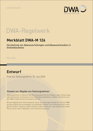 Merkblatt DWA-M 126 Herstellung von Abwasserleitungen und Abwasserkanälen in Stollenbauweise (Entwurf)