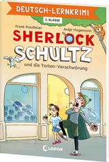Deutsch-Lernkrimi - Sherlock Schultz und die Torten-Verschw&ouml;rung - Frank Passfeller