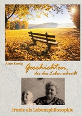 Geschichten, die das Leben schreibt - Arne Zweig