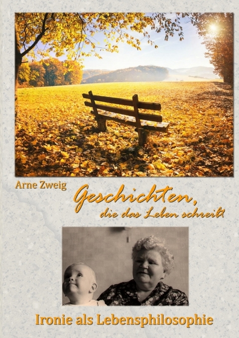 Geschichten, die das Leben schreibt - Arne Zweig