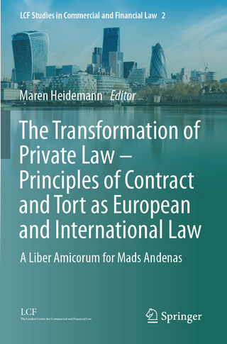 The Transformation of Private Law – Principles of Contract and Tort as European and International Law