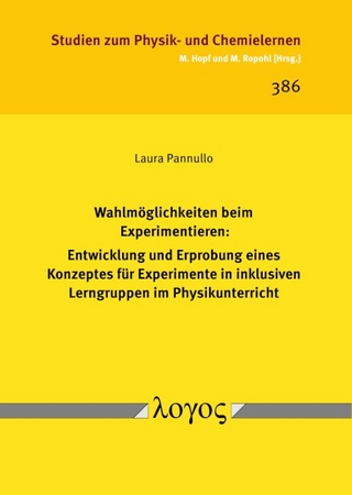 Wahlmöglichkeiten beim Experimentieren: Entwicklung und Erprobung eines Konzeptes für Experimente in inklusiven Lerngruppen im Physikunterricht