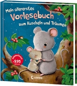 Mein allererstes Vorlesebuch zum Kuscheln und Tr&auml;umen