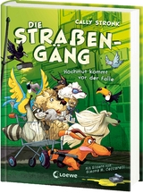 Die Stra&szlig;eng&auml;ng (Band 3) - Hochmut kommt vor der Falle - Cally Stronk