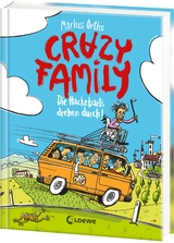 Crazy Family (Band 4) - Die Hackebarts drehen durch - Markus Orths